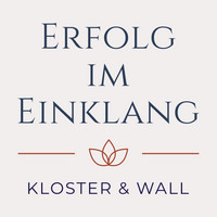 Erfolg im Einklang · Kloster & Wall